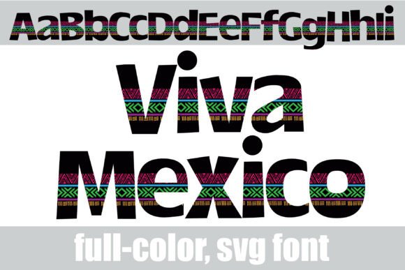 Viva Mexico: A Color Font That Makes Campaign Headlines Pop